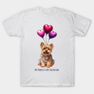 My Yorkie Is My Valentine T-Shirt